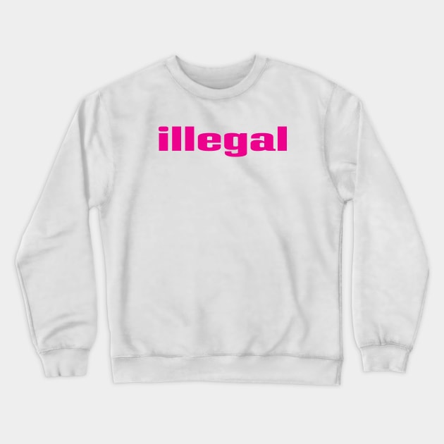 Illegal Crewneck Sweatshirt by ProjectX23 Orange
